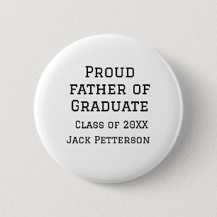Badge Rond 5 Cm Fier père de la classe de diplômés de 20XX ajouter