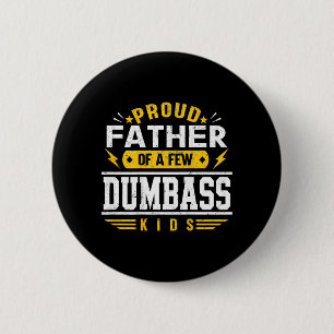 Badge Rond 5 Cm Fier père de quelques enfants fous au dos