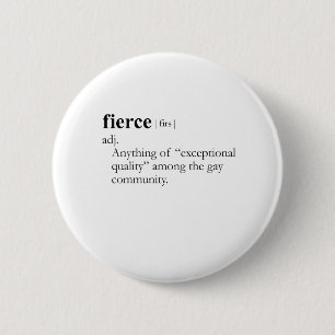 Badge Rond 5 Cm FIERCE (définition)