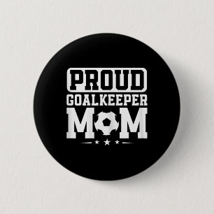 Badge Rond 5 Cm Fière Gardienne de but Maman Football Gardien de b