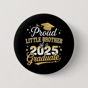 Badge Rond 5 Cm Fière Little Brother Cl De 2025 Graduate Graduatio