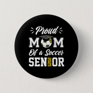 Badge Rond 5 Cm Fière Maman D'Un Soccer Senior Cl 2025 Maman Gradu