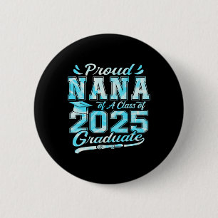 Badge Rond 5 Cm Fière Nana D'Un Cl De 2025 Diplômé