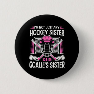 Badge Rond 5 Cm Fière soeur gardien de but de hockey sur glace jou