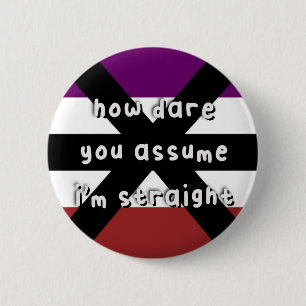 Badge Rond 5 Cm Fierté apothisexuelle - "Comment osez-vous suppose
