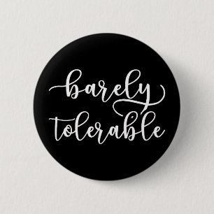 Badge Rond 5 Cm Fierté Et Préjudice - À Peine Tolérable I