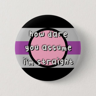 Badge Rond 5 Cm Fierté Fictosexuelle - "Comment osez-vous supposer