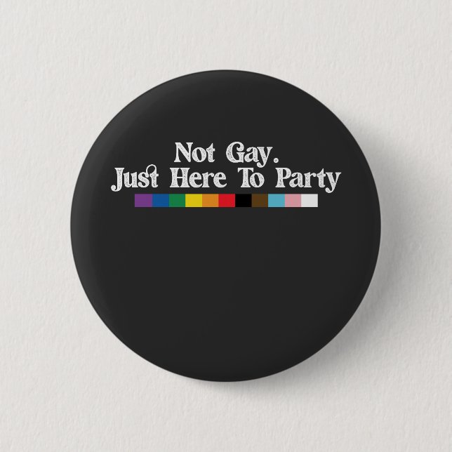 Badge Rond 5 Cm Fierté LGBT Pas Gay Juste Ici Pour Soutenir La Fêt (Devant)