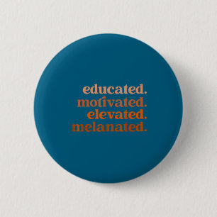 Badge Rond 5 Cm Fierté noire mélanisée éduquée motivée élevée