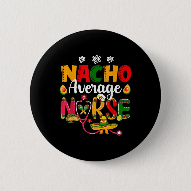 Badge Rond 5 Cm Fiesta mexicaine.Nurse Cinco De Mayos Nacho Moyenn (Devant)