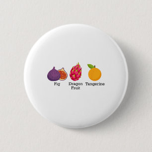 Badge Rond 5 Cm Figue Fruit du Dragon Mandarine Fruit Subtil Anti