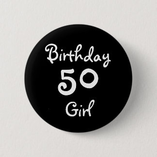 Badge Rond 5 Cm Fille 50 d'anniversaire