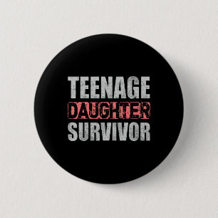 Badge Rond 5 Cm Fille Adolescente Survivant Parents Citer Pères Da