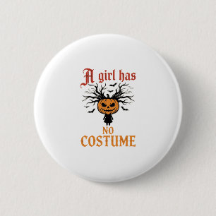 Badge Rond 5 Cm Fille d'Halloween n'a pas de costume Citrouille