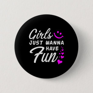 Badge Rond 5 Cm Filles Juste Vous Voulez S'Amuser - Party Club Dan