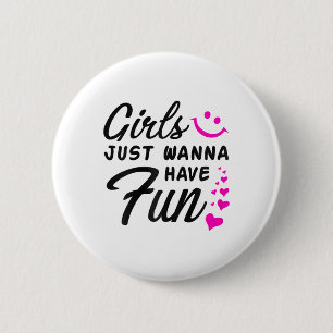 Badge Rond 5 Cm Filles Juste Vous Voulez S'Amuser - Party Club Dan