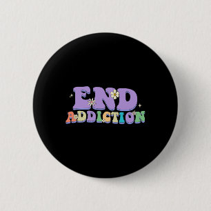 Badge Rond 5 Cm Fin de la dépendance Groovy Style heureux Surdose 