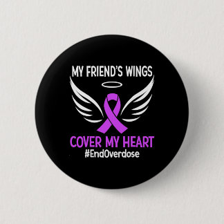 Badge Rond 5 Cm Fin de l'overdose Les ailes de mon ami recouvrent 