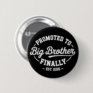 Badge Rond 5 Cm Finalement promu chez Big Brother 2026 Bébé Annonc