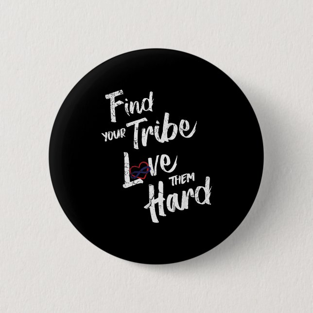 Badge Rond 5 Cm Find Your Tribe Love Them Hard Funny Family Reunio (Devant)