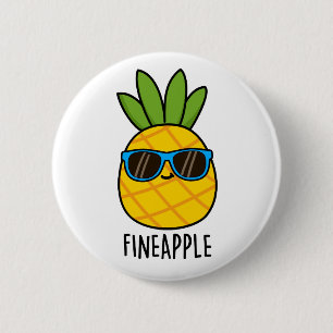 Badge Rond 5 Cm Fineappy Funny Cool Pun à ananas