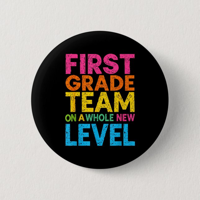 Badge Rond 5 Cm First Grade Team On A Whole New Level Teacher Back (Devant)