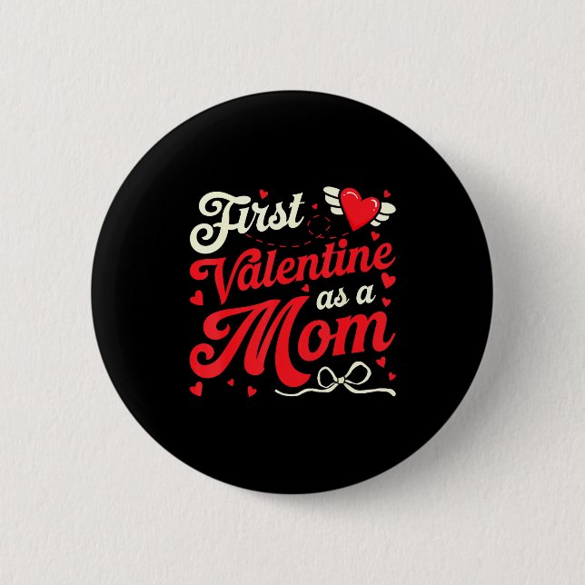 Badge Rond 5 Cm First Valentine As A Mom Funny Valentine New Dad B (Devant)