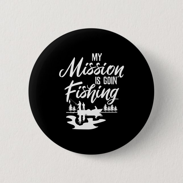 Badge Rond 5 Cm Fisher Ma Mission Va À La Pêche (Devant)