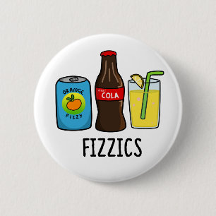 Badge Rond 5 Cm Fizzics Funny Fizzy Cola Boissons Pun