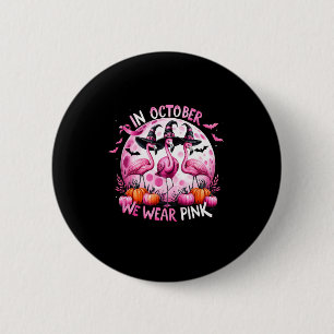 Badge Rond 5 Cm Flamant rose En Octobre Nous Portons Pink Breast C