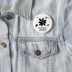Badge Rond 5 Cm Fleur noir et blanc drôle émotionnellement instabl