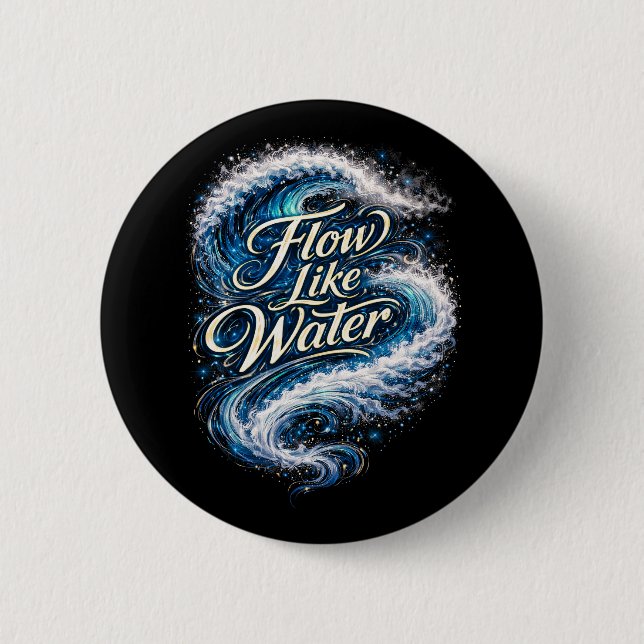 Badge Rond 5 Cm Flow Like Water (Devant)