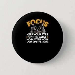 Badge Rond 5 Cm Focus Gardez Les Yeux Sur L'Objectif Non Comment D