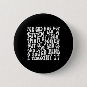 Badge Rond 5 Cm Foi Super rétro 2 Timothée 1 7 Car Dieu n'a pas G