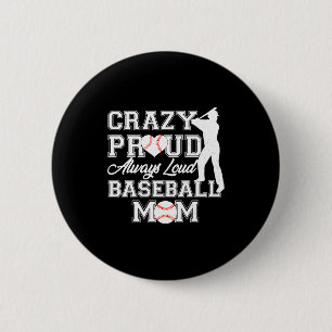 Badge Rond 5 Cm Folle de fierté toujours bruyante Mère de baseball