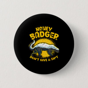 Badge Rond 5 Cm Folle de miel blaireau s'en fiche de nouveauté mie