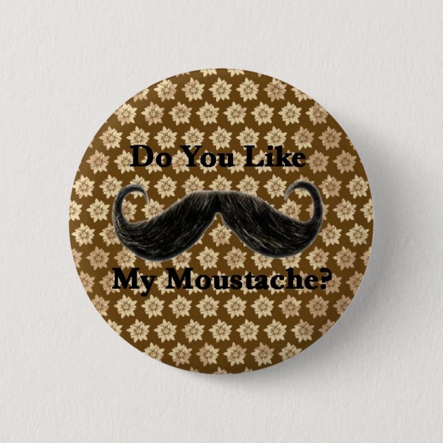 Badge Rond 5 Cm Font vous aiment ma moustache ? I (Devant)