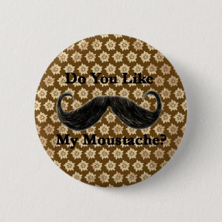 Badge Rond 5 Cm Font vous aiment ma moustache ? I