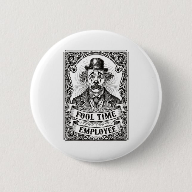 Badge Rond 5 Cm Fool Time Employee Funny Office Humor  (Devant)
