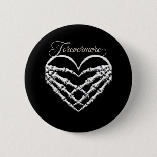 Badge Rond 5 Cm Forevermore Squelette Mains Coeur Romance gothique