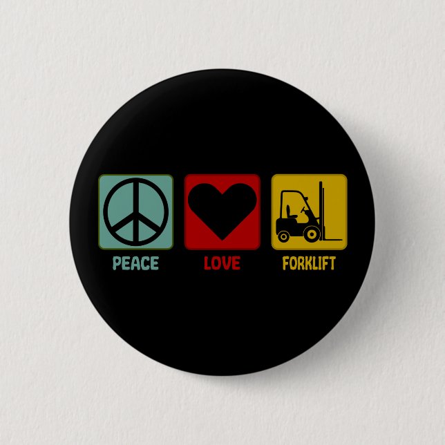 Badge Rond 5 Cm Forklift Driver Peace Love Design (Devant)