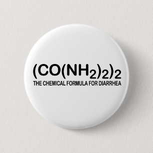 Badge Rond 5 Cm Formule chimique drôle pour le bouton de diarrhé