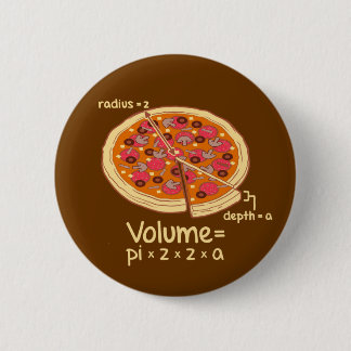 Badge Rond 5 Cm Formule mathématique = Pi*z*z*a de volume de pizza