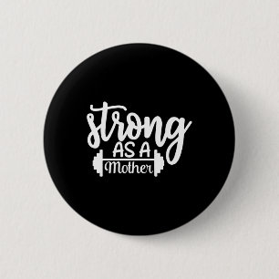 Badge Rond 5 Cm Forte Comme Une Mère Exercice Fitness Entraînement