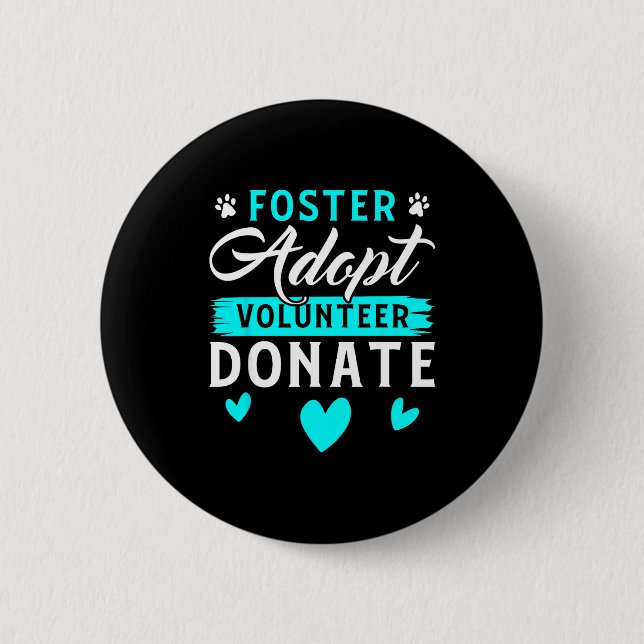 Badge Rond 5 Cm Foster Adopt Volunteer Donate Funny Animal Rescue  (Devant)