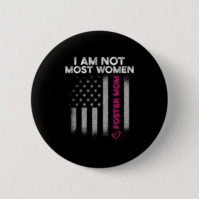 Badge Rond 5 Cm Foster Parent Mom Most Women Foster Care  (Devant)