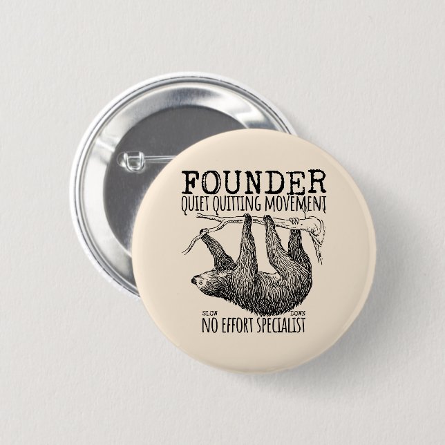 Badge Rond 5 Cm Founder Quiet Quitting Movement Cute Sloth (Devant & derrière)