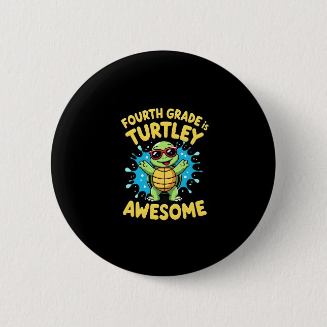 Badge Rond 5 Cm Fourth Grade Turtle-y Awesome First Day of Fourth  (Devant)