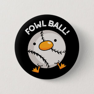 Badge Rond 5 Cm Fowl Ball Funny Sport Pun Dark BG