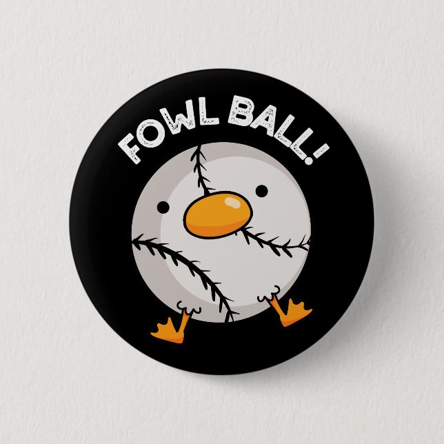 Badge Rond 5 Cm Fowl Ball Funny Sport Pun Dark BG (Devant)